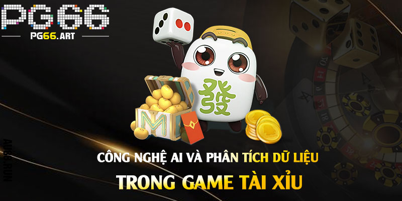 Công nghệ AI và phân tích dữ liệu trong game tài xỉu