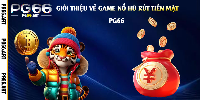 Giới-Thiệu-Về-Game-Nổ-Hũ-Rút-Tiền-Mặt