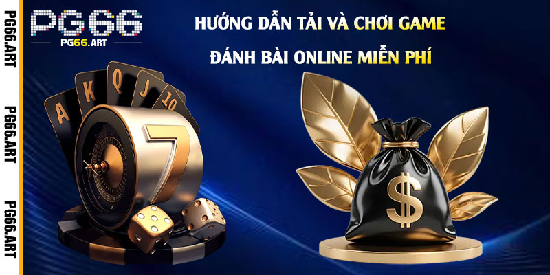 Hướng dẫn tải và chơi Game Đánh Bài Online miễn phí